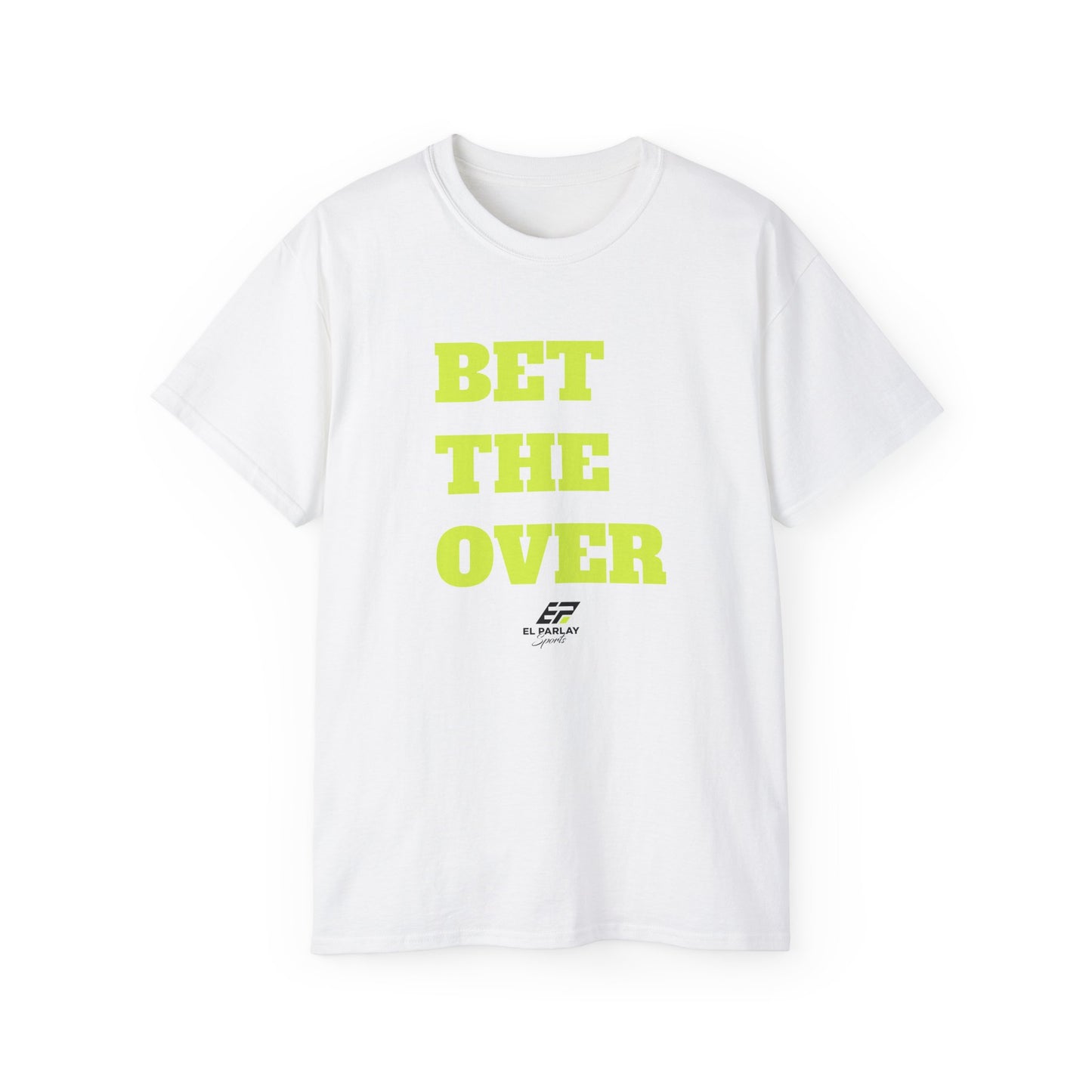 "Bet the Over" Statement- Shirt Bold Graphic Unisex Tee